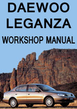 Daewoo Leganza 1997-2002 Workshop Service Repair Manual Download PDF